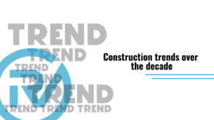 construction trends